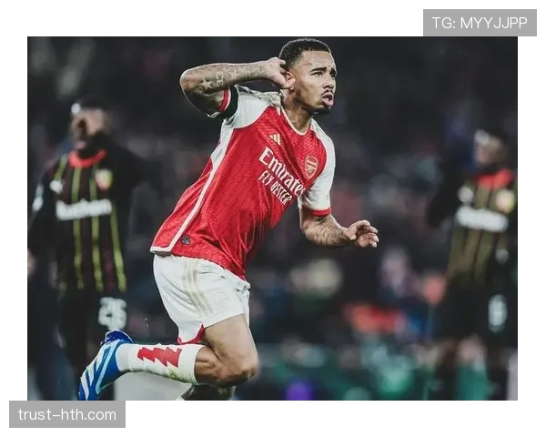 热苏斯盘带惊艳助球队状态回升，再创佳绩