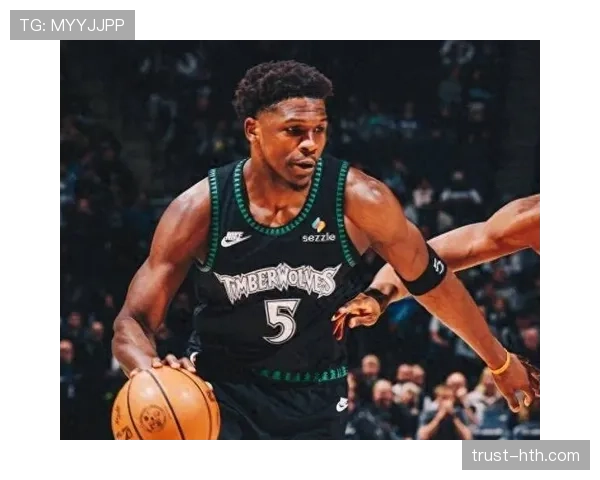 爱德华兹哈特斯近期表现稳健,助力球队竞争力增强